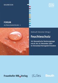 Publications  Beuth Forum; Altbausanierung 1; Feuchteschutz Hanseatische Sanierungstage vom 8. bis 10. November 2007 im Ostseebad Heringsdorf/Usedom 12.11.2007 preview