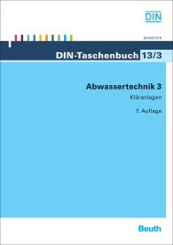 Publications  DIN-Taschenbuch 13/3; Abwassertechnik 3; Kläranlagen 19.10.2009 preview