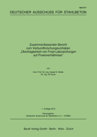 Publications  DAfStb-Heft 577; Übertragbarkeit von Frost-Laborprüfungen auf Praxisverhältnisse; Zusammenfassender Bericht zum Verbundforschungsvorhaben 31.5.2010 preview