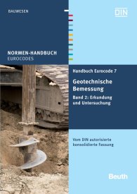 Publications  Normen-Handbuch; Handbuch Eurocode 7 - Geotechnische Bemessung; Band 2: Erkundung und Untersuchung Vom DIN autorisierte konsolidierte Fassung 1.7.2011 preview