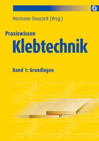 Publications  Praxiswissen Klebtechnik; Band 1: Grundlagen 1.1.2008 preview