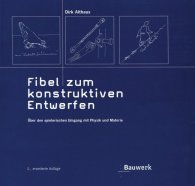 Publications  Bauwerk; Fibel zum konstruktiven Entwerfen; Über den spielerischen Umgang mit Physik und Materie 1.1.2005 preview