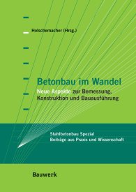 Publications  Bauwerk; Betonbau im Wandel; Neue Aspekte zur Bemessung, Konstruktion und Bauausführung Stahlbeton Spezial - Beiträge aus Praxis und Wissenschaft 1.1.2009 preview