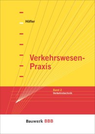 Publications  Bauwerk; Verkehrswesen-Praxis; Band 2: Verkehrstechnik Bauwerk-Basis-Bibliothek 1.1.2006 preview