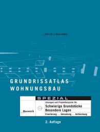 Publications  Bauwerk; Grundrissatlas Wohnungsbau Spezial; Lösungen und Projektbeispiele für: Schwierige Grundstücke, Besondere Lagen Erweiterungen, Umnutzung, Aufstockung 1.1.2009 preview