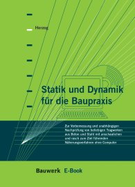 Publications  Bauwerk; Statik und Dynamik für die Baupraxis; Zur Vorbemessung und unabhängigen Nachprüfung von beliebigen Tragwerken aus Beton und Stahl mit anschaulichen und rasch zum Ziel führenden Näherungsverfahren ohne Computer 1.1.2008 preview