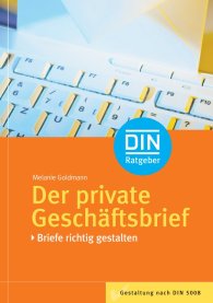 Publications  DIN-Ratgeber; Der private Geschäftsbrief; Briefe richtig gestalten 9.9.2011 preview