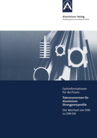 Publications  Toleranznormen für Aluminium-Strangpressprofile; Der Wechsel von DIN zu DIN EN
 Fachinformationen für die Praxis 8.6.2011 preview