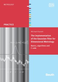 Publications  DIN Media Practice; The implementation of the Gaussian filter for Dimensional Metrology; Basics, algorithms and C code 21.11.2011 preview