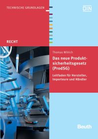 Publications  DIN Media Recht; Das neue Produktsicherheitsgesetz (ProdSG); Leitfaden für Hersteller, Importeure und Händler 14.3.2012 preview