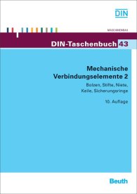 Publications  DIN-Taschenbuch 43; Mechanische Verbindungselemente 2; Bolzen, Stifte, Niete, Keile, Sicherungsringe 25.6.2012 preview