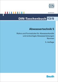 Publications  DIN-Taschenbuch 13/5; Abwassertechnik 5; Rohre und Formstücke für Abwasserkanäle und erdverlegte Abwasserleitungen 18.12.2014 preview