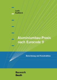 Preview  Bauwerk; Aluminiumbau-Praxis nach Eurocode 9; Berechnung und Konstruktion 30.9.2015