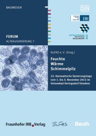 Preview  Beuth Forum; Altbausanierung 7; Feuchte, Wärme, Schimmelpilz 23. Hanseatische Sanierungstage vom 1. bis 3. November 2012 im Ostseebad Heringsdorf/Usedom 19.11.2012