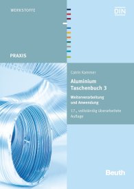 Publications  DIN-Taschenbuch; Aluminium Taschenbuch 3; Weiterverarbeitung und Anwendung 21.10.2014 preview