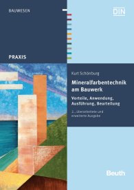 Publications  DIN Media Praxis; Mineralfarbentechnik am Bauwerk; Vorteile, Anwendung, Ausführung, Beurteilung 21.6.2013 preview