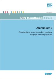 Publications  DIN_Handbook 450/3; Aluminium 3; Standards on aluminium alloy castings, forgings and forging stock 23.11.2012 preview