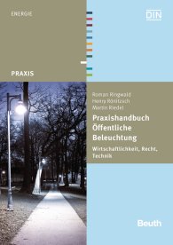 Publications  DIN Media Praxis; Praxishandbuch Öffentliche Beleuchtung; Wirtschaftlichkeit, Recht, Technik 26.8.2013 preview