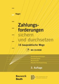 Publications  Bauwerk; Zahlungsforderungen sichern und durchsetzen; 16 baupraktische Wege Handlungsanleitungen, Praxisbeispiele, Musterbriefe, Aktuelle Rechtsprechung Mit CD-ROM 8.10.2013 preview