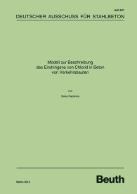 Publications  DAfStb-Heft 607; Modell zur Beschreibung des Eindringens von Chlorid in Beton von Verkehrsbauten 13.2.2013 preview