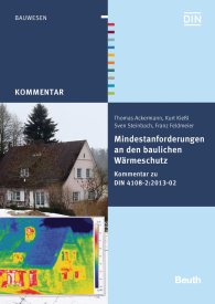 Publications  DIN Media Kommentar; Mindestanforderungen an den baulichen Wärmeschutz; Kommentar zu DIN 4108-2:2013-02 1.4.2015 preview