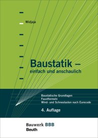 Preview  Bauwerk; Baustatik - einfach und anschaulich; Baustatische Grundlagen, Faustformeln, Wind- und Schneelasten nach Eurocode Bauwerk-Basis-Bibliothek 28.8.2013