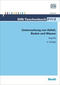 Publications  DIN-Taschenbuch 211/2; Untersuchung von Abfall, Boden und Wasser; Begriffe 11.1.2016 preview