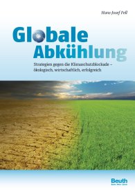 Publications  DIN Media Innovation; Globale Abkühlung; Strategien gegen die Klimaschutzblockade ökologisch, wirtschaftlich, erfolgreich 19.6.2013 preview