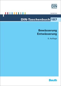 Publications  DIN-Taschenbuch 187; Bewässerung, Entwässerung 1.3.2016 preview