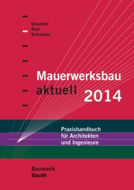 Publications  Bauwerk; Mauerwerksbau aktuell 2014; Praxishandbuch für Architekten und Ingenieure 4.12.2013 preview