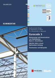 Publications  DIN Media Kommentar; Eurocode 3 Bemessung und Konstruktion von Stahlbauten; Band 2: Anschlüsse DIN EN 1993-1-8 mit Nationalem Anhang Kommentar und Beispiele 1.10.2015 preview