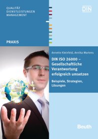 Publications  DIN Media Praxis; DIN ISO 26000 - Gesellschaftliche Verantwortung erfolgreich umsetzen; Beispiele, Strategien, Lösungen 24.6.2014 preview