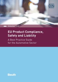 Publications  DIN Media Practice; EU Product Compliance, Safety and Liability; A Best Practice Guide for the Automotive Sector 19.2.2018 preview