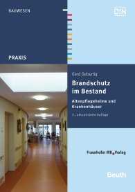 Publications  DIN Media Praxis; Brandschutz im Bestand; Altenpflegeheime und Krankenhäuser 28.5.2014 preview