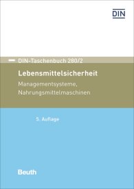 Publications  DIN-Taschenbuch 280/2; Lebensmittelsicherheit; Managementsysteme, Nahrungsmittelmaschinen 7.12.2018 preview