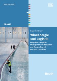 Publications  DIN Media Praxis; Windenergie und Logistik; Losgröße 1: Logistikmanagement im Maschinen- und Anlagenbau mit geringen Losgrößen 17.11.2014 preview