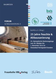 Preview  Beuth Forum; Altbausanierung 9; 25 Jahre Feuchte und Altbausanierung 25. Hanseatische Sanierungstage vom 30. Oktober bis 1. November 2014 im Ostseebad Heringsdorf/Usedom 30.10.2014