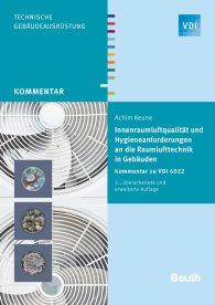 Preview  VDI Kommentar; Innenraumluftqualität und Hygieneanforderungen an die Raumlufttechnik in Gebäuden; Kommentar zu VDI 6022 11.12.2014