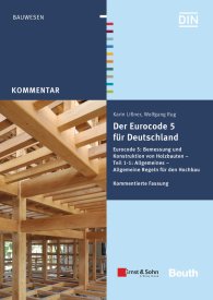 Publications  DIN Media Kommentar; Der Eurocode 5 für Deutschland; Eurocode 5: Bemessung und Konstruktion von Holzbauten - Teil 1-1: Allgmeines - Allgemeine Regeln und Regeln für den Hochbau Kommentierte Fassung 9.2.2016 preview