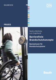 Publications  DIN Media Praxis; Barrierefreie Brandschutzkonzepte; Basiswissen für Brandschutzplaner 19.6.2015 preview