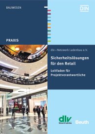 Publications  DIN Media Praxis; Sicherheitslösungen für den Retail; Leitfaden für Projektverantwortliche 31.8.2016 preview