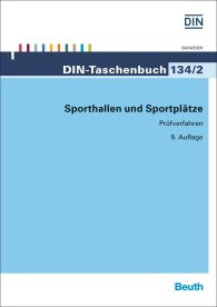 Preview  DIN-Taschenbuch 134/2; Sporthallen und Sportplätze; Prüfverfahren 23.9.2014