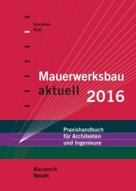 Preview  Bauwerk; Mauerwerksbau aktuell 2016; Praxishandbuch für Architekten und Ingenieure 10.12.2015