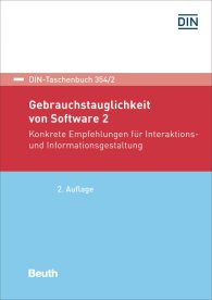 Publications  DIN-Taschenbuch 354/2; Gebrauchstauglichkeit von Software 2; Konkrete Empfehlungen für Interaktions- und Informationsgestaltung 7.12.2018 preview