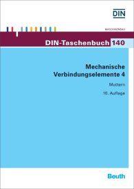 Preview  DIN-Taschenbuch 140; Mechanische Verbindungselemente 4; Muttern 11.1.2016