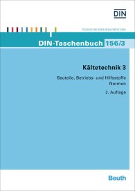 Publications  DIN-Taschenbuch 156/3; Kältetechnik 3; Bauteile, Betriebs- und Hilfsstoffe 14.6.2016 preview