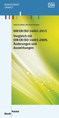 Publications  DIN Media Pocket; DIN EN ISO 14001:2015 - Vergleich mit DIN EN ISO 14001:2009, Änderungen und Auswirkungen 24.11.2015 preview