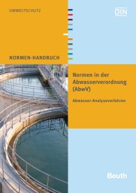 Publications  Normen-Handbuch; Normen in der Abwasserverordnung (AbwV); Abwasser-Analyseverfahren 8.7.2015 preview
