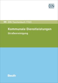 Publications  DIN-Taschenbuch 172/2; Kommunale Dienstleistungen; Straßenreinigung 9.1.2017 preview