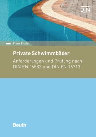 Publications  DIN Media Kommentar; Private Schwimmbäder; Anforderungen und Prüfung nach DIN EN 16582 und DIN EN 16713 21.4.2017 preview